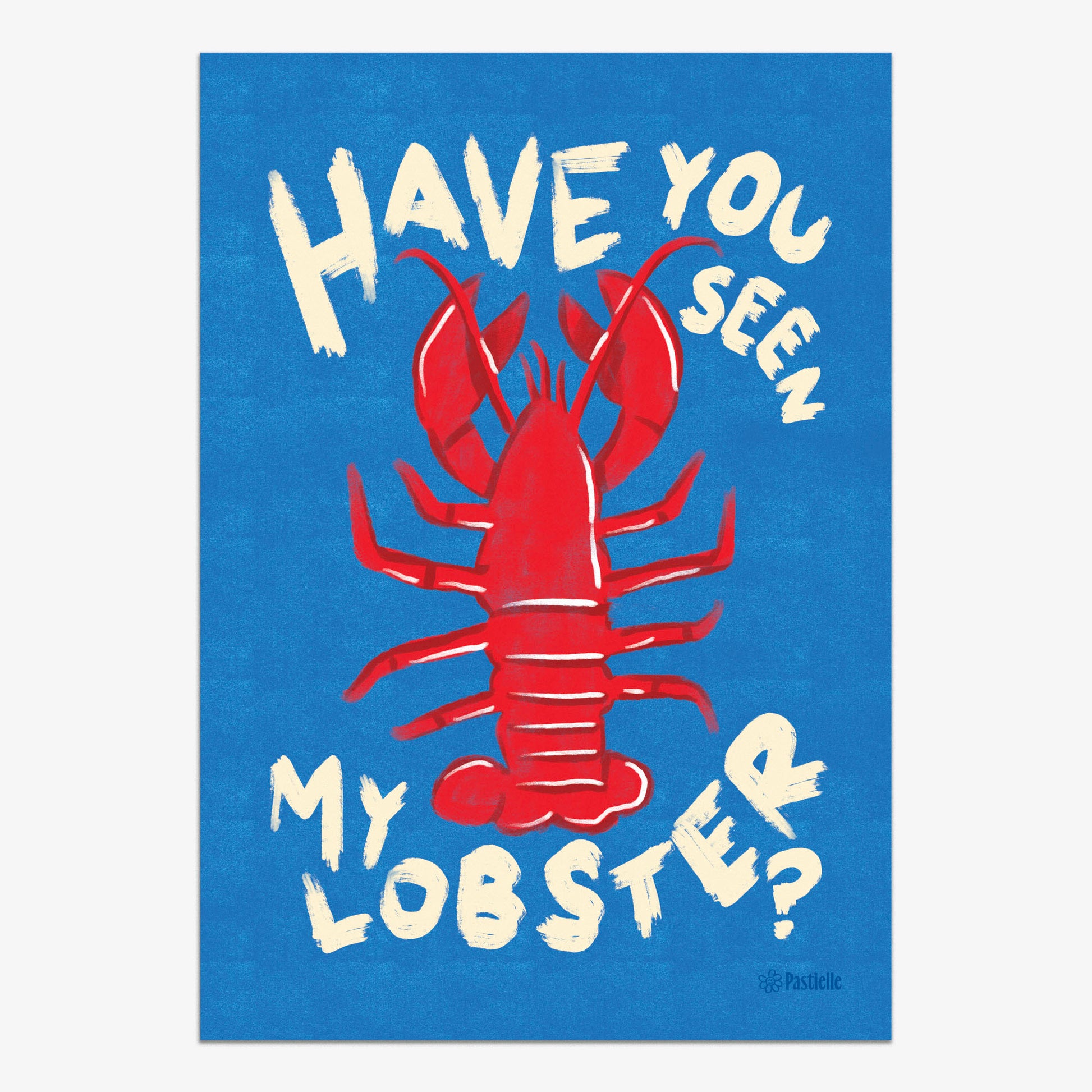 Affiche avec un homard rouge au milieu, une écriture présente ne haut et en bas : Have you seen my lobster ? en blanc, sur un fond bleu