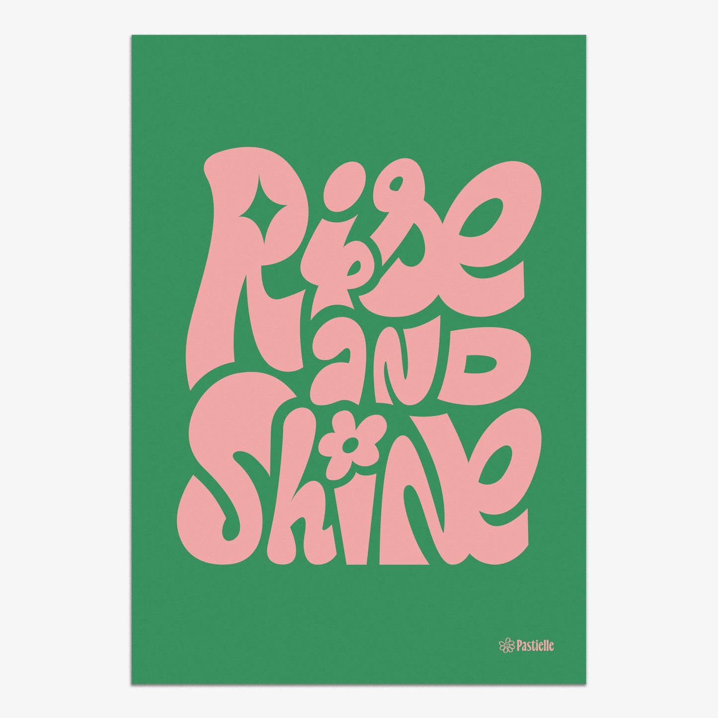 Affiche rise and shine écrit en rose sur fond vert