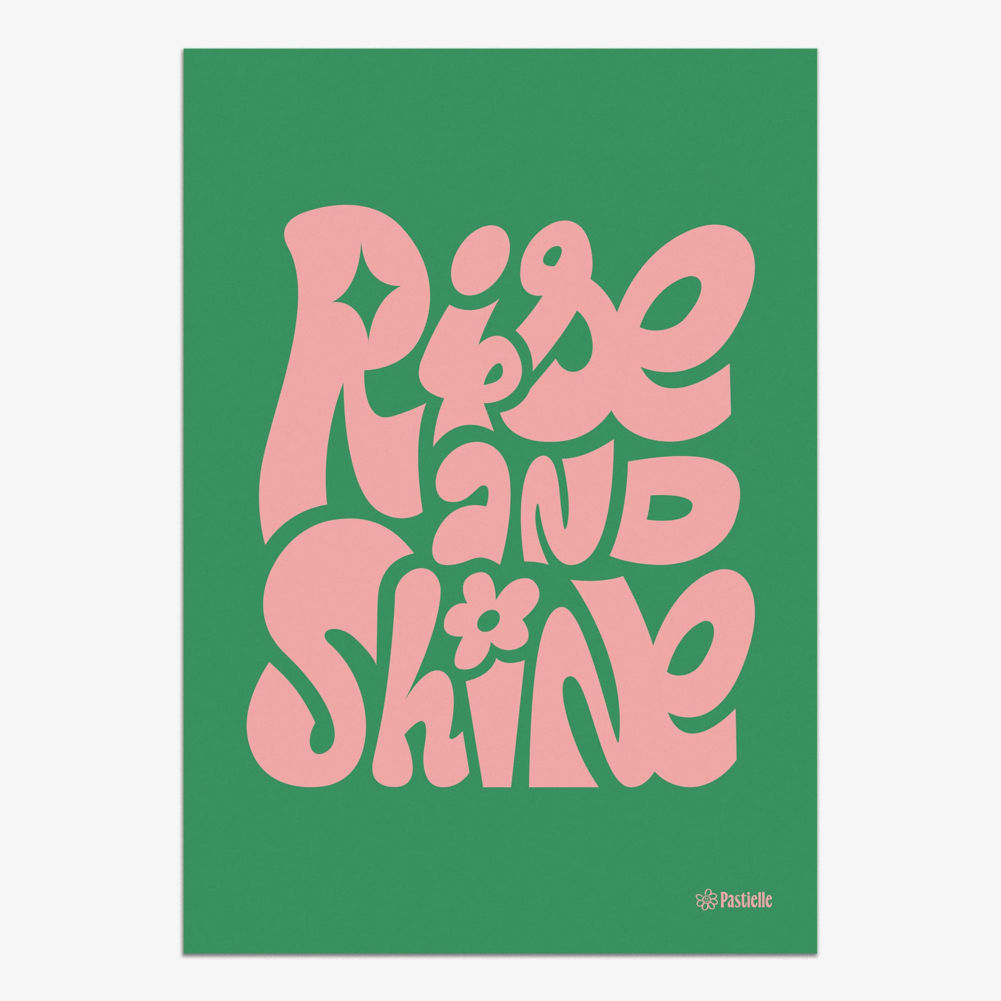 Affiche rise and shine écrit en rose sur fond vert