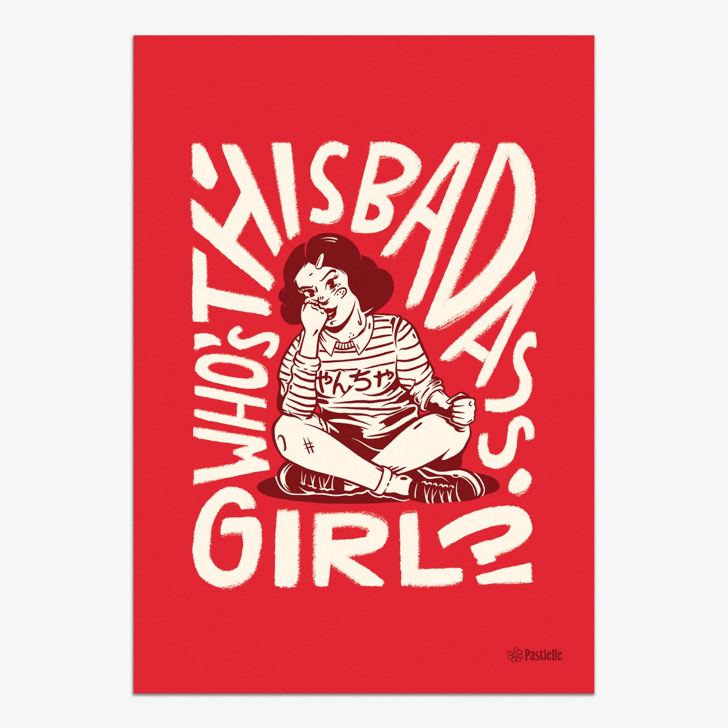 Affiche d'une fille assise en tailleur et autour d'elle il y a écrit "who's this badass girl ?"