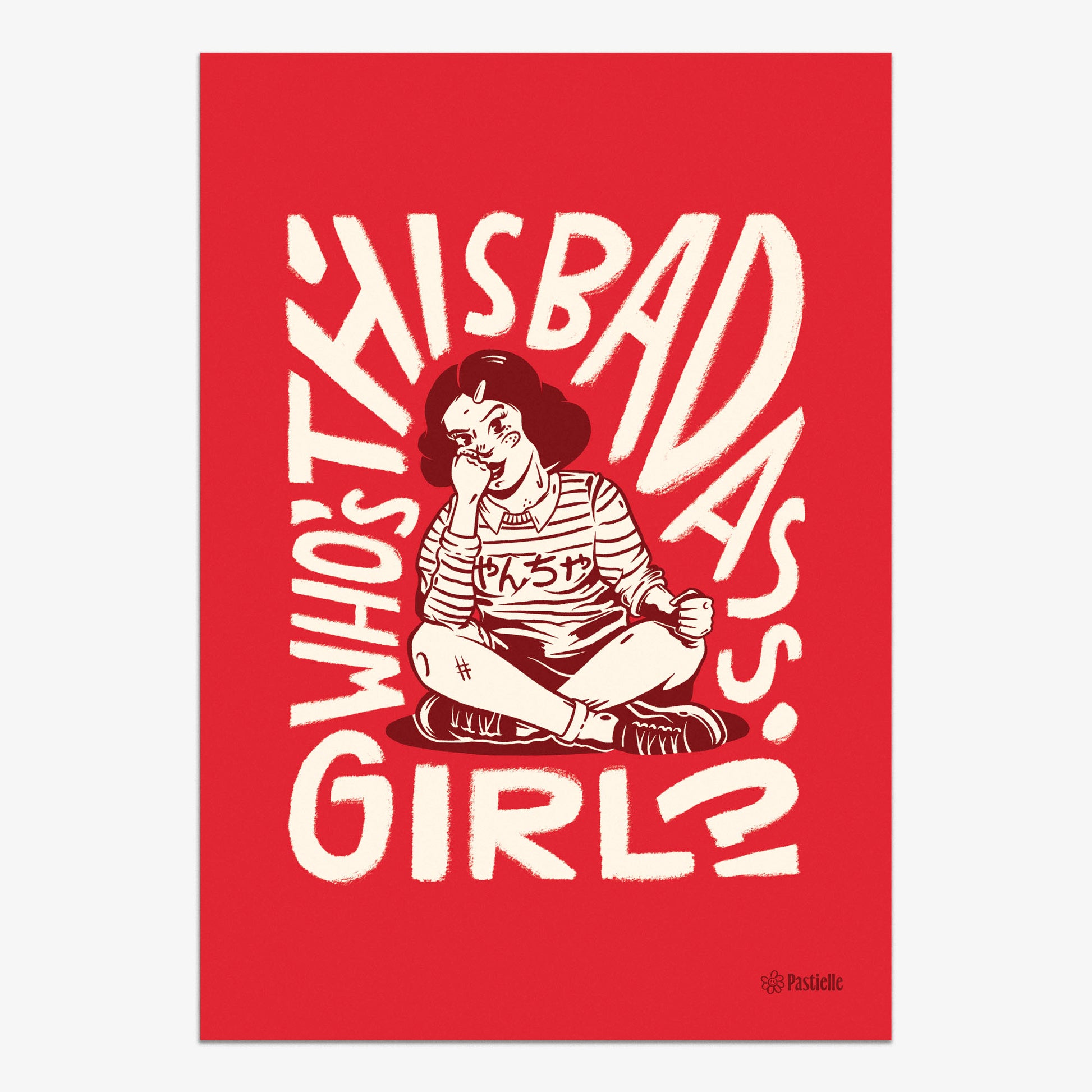 Affiche d'une fille assise en tailleur et autour d'elle il y a écrit "who's this badass girl ?"